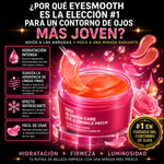 EyeSmooth™️ – Parches para Arrugas del Contorno de Ojos con Cuidado Intensivo, Hidratan, Reafirman y Suavizan Líneas de Expresión ✅  Variaciones